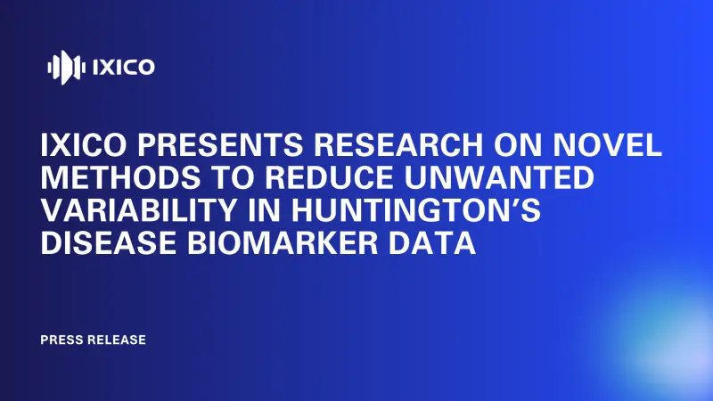 IXICO presents research on novel methods to reduce unwanted variability in Huntington’s disease biomarker data 