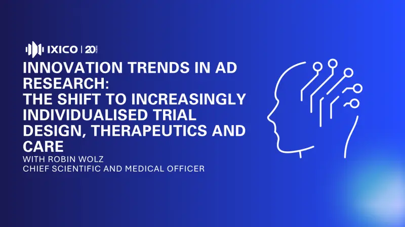 Innovation Trends in AD Research –the shift to increasingly individualised trial design, therapeutics and care.